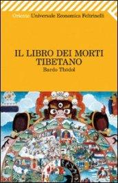 Il libro dei morti tibetano. Bardo Thodol