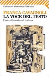 La voce del testo. L'arte e il mestiere di tradurre