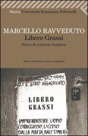 Libero Grassi. Storia di un'eresia borghese