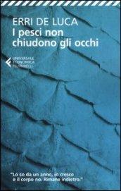 I pesci non chiudono gli occhi (Universale economica Vol. 2369)