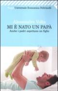 Mi è nato un papà. Anche i padri aspettano un figlio