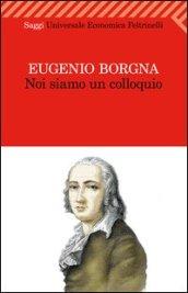 Noi siamo un colloquio. Gli orizzonti della conoscenza e della cura in psichiatria