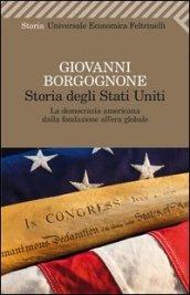 Storia degli Stati Uniti. La democrazia americana dalla fondazione all'era globale