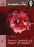 Il veleno dell'oleandro letto da Donatella Finocchiaro. Audiolibro. CD Audio formato MP3