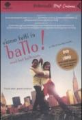 Siamo tutti in ballo. DVD. Con libro