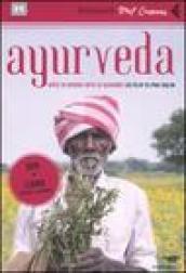 Ayurveda. Arte di vivere, arte di guarire. DVD. Con libro