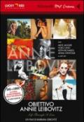 Obiettivo Annie Leibovitz. Con DVD
