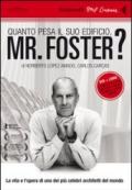 Quanto pesa il suo edificio, Mr. Foster? Con DVD