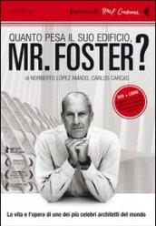 Quanto pesa il suo edificio, Mr. Foster? Con DVD