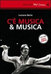 C'è musica & musica. Con 2 DVD