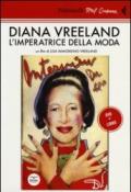 Diana Vreeland. L'imperatrice della moda. Con DVD
