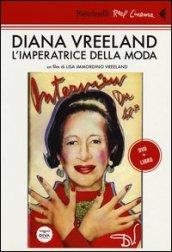 Diana Vreeland. L'imperatrice della moda. Con DVD