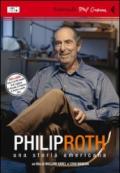 Philip Roth. Una storia americana. Con DVD