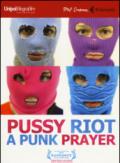 Pussy Riot: a punk prayer. DVD. Con libro