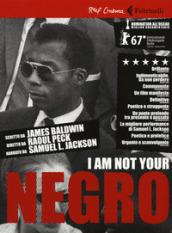 I'm not your negro