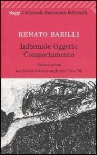 Informale, oggetto, comportamento. Vol. 1: La ricerca artistica negli anni '50 e '60.