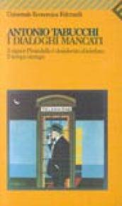 I dialoghi mancati-Il signor Pirandello è desiderato al telefono-Il tempo stringe