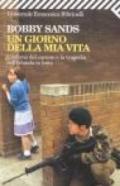 Un giorno della mia vita. L'inferno del carcere e la tragedia dell'Irlanda in lotta