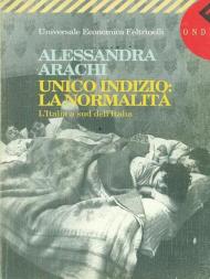 Unico indizio: la normalità. L'Italia a sud dell'Italia