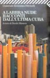 A labbra nude. Racconti dall'ultima Cuba