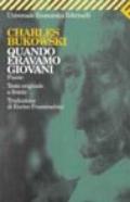 Quando eravamo giovani. Poesie. Testo inglese a fronte