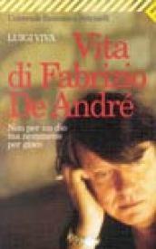 Non per un dio ma nemmeno per gioco. Vita di Fabrizio De André