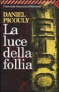 La luce della follia