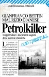 Petrolkiller. In appendice: i documenti segreti delle aziende chimiche