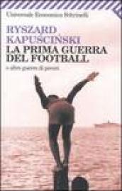 La prima guerra del football e altre guerre di poveri