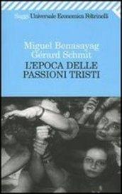 L'epoca delle passioni tristi