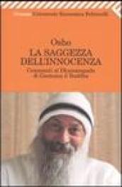 La saggezza dell'innocenza. Commenti al Dhammapada di Gautama il Buddha