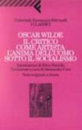 Il critico come artista-L'anima dell'uomo sotto il socialismo. Testo inglese a fronte