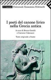 I poeti del canone lirico della Grecia antica. Testo greco a fronte