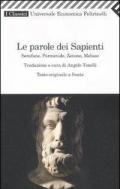 Le parole dei sapienti. Senofane, Parmenide, Zenone, Melisso. Testo greco a fronte