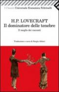 Il dominatore delle tenebre. Il meglio dei racconti