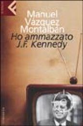 Ho ammazzato J.F. Kennedy