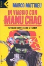 In viaggio con Manu Chao. Giramundo Sound System