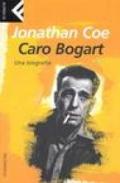 Caro Bogart. Una biografia