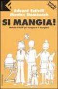 Si mangia! Metodo Estivill per insegnare a mangiare