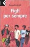 Figli per sempre