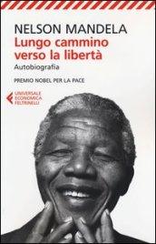 Lungo cammino verso la libertà. Autobiografia