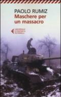 Maschere per un massacro. Quello che non abbiamo voluto sapere della guerra in Jugoslavia