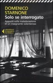 Solo se interrogato. Appunti sulla maleducazione di un insegnante volenteroso