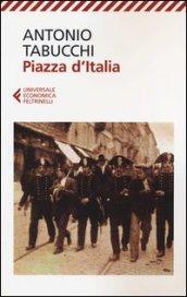 Piazza d'Italia. Favola popolare in tre tempi, un epilogo e un'appendice