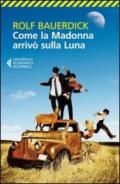 Come la Madonna arrivò sulla luna