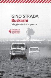 Buskashì: Viaggio dentro la guerra (Universale economica)