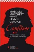 Confiteor. Potere, banche e affari. La storia mai raccontata