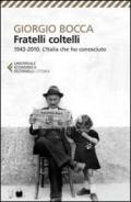 Fratelli coltelli. 1943-2010. L'Italia che ho conosciuto