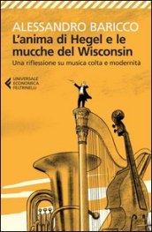 L'anima di Hegel e le mucche del Wisconsin. Una riflessione su musica colta e modernità