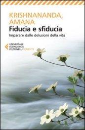 Fiducia e sfiducia. Imparare dalle delusioni della vita